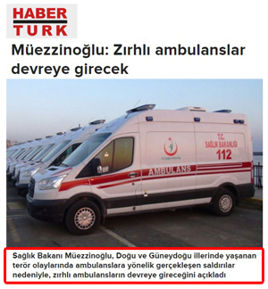 Mr. Muezzinoglu:” Armored Ambulances Will Be Used”